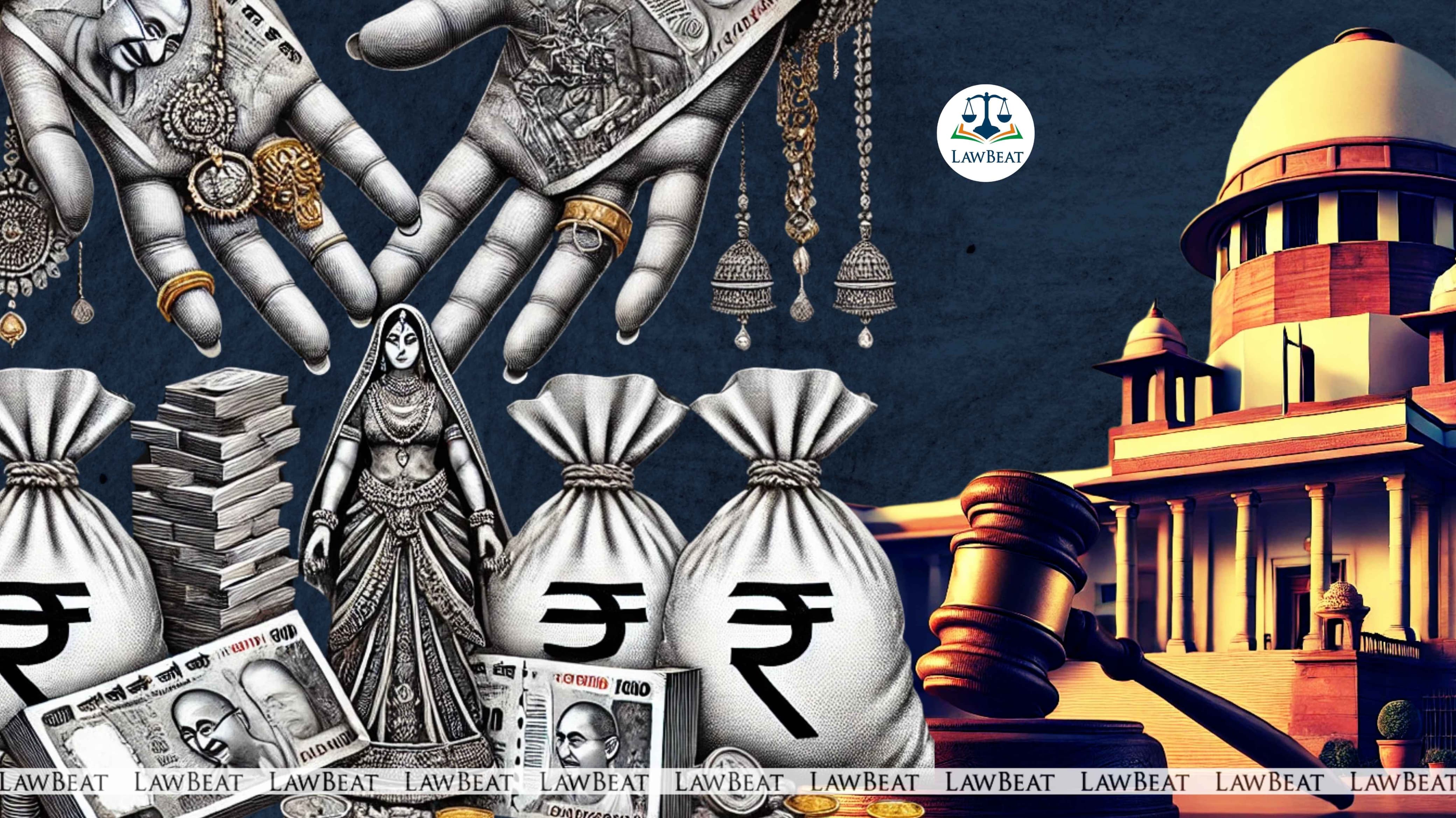 Dowry Cases Must Not Be Misused To Settle Personal Scores: SC Dowry Cases Must Not Be Misused To Settle Personal Scores: SC